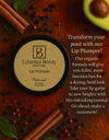Lip Plumper – Naturally Bold, Fuller Lips Instantly
Spice-infused formula for a luscious, plumped look using organic cinnamon, beeswax, and avocado oil
